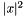 $|x|^2$